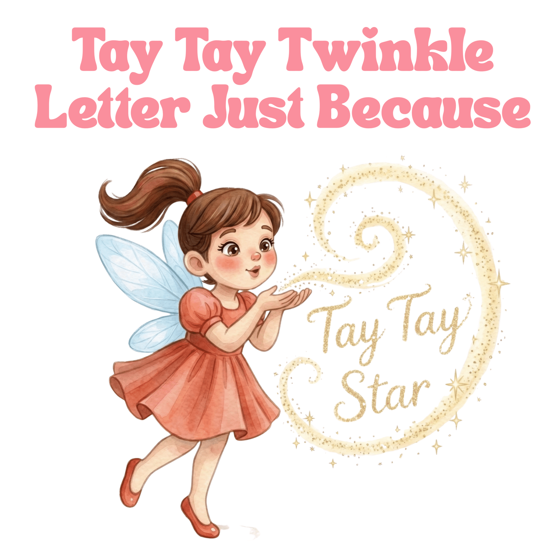 You’re a Tay Tay Star | Just Because Fairy Letter to Brighten Their Day - Magic Fairy Post